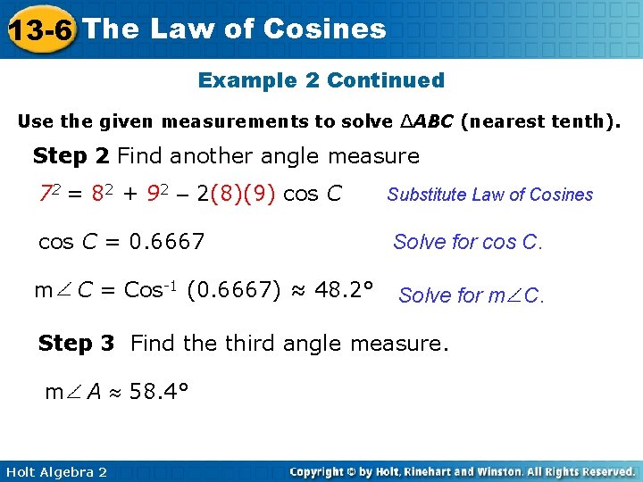 13 -6 The Law of Cosines Example 2 Continued Use the given measurements to