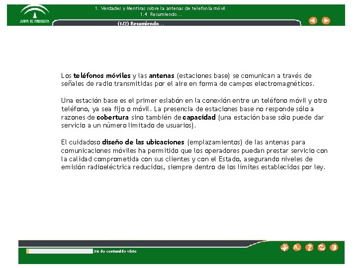 1. Verdades y Mentiras sobre la antenas de telefonía móvil 1. 4 Resumiendo. .