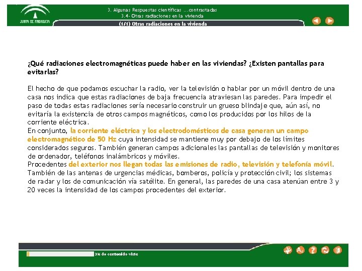 3. Algunas Respuestas científicas. . . contrastadas 3. 4 - Otras radiaciones en la