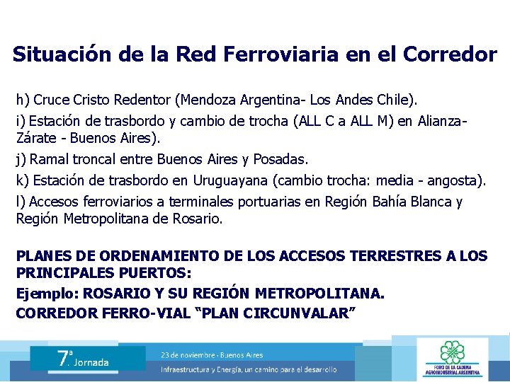 Situación de la Red Ferroviaria en el Corredor h) Cruce Cristo Redentor (Mendoza Argentina-