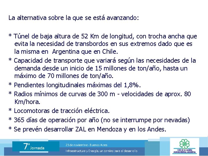 La alternativa sobre la que se está avanzando: * Túnel de baja altura de