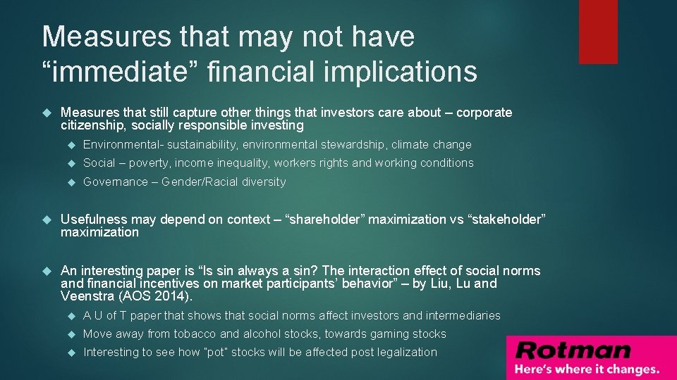 Measures that may not have “immediate” financial implications Measures that still capture other things