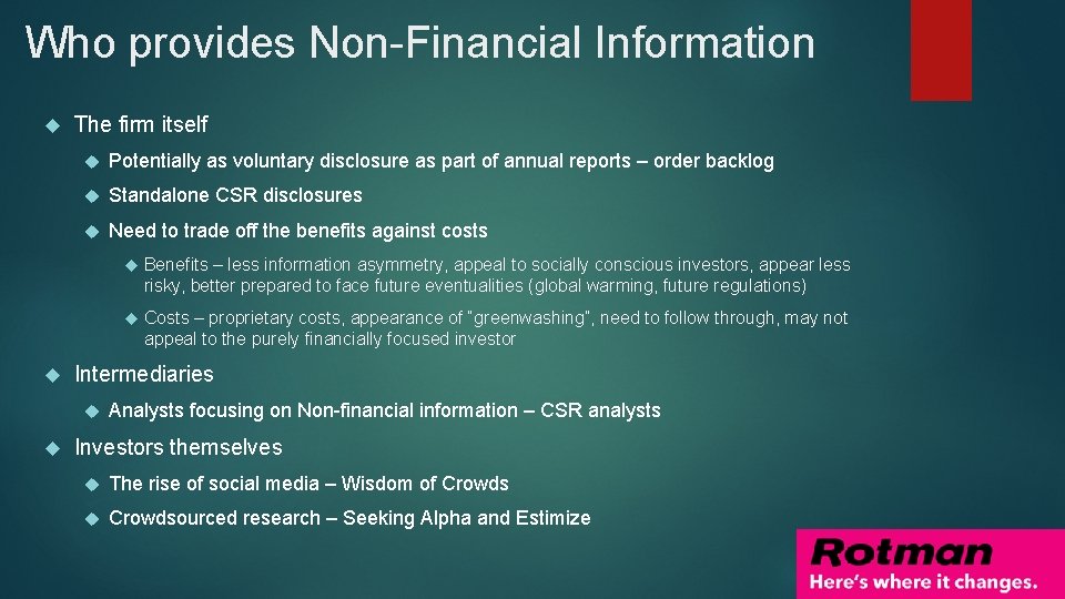 Who provides Non-Financial Information The firm itself Potentially as voluntary disclosure as part of