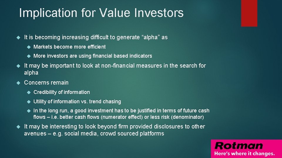 Implication for Value Investors It is becoming increasing difficult to generate “alpha” as Markets