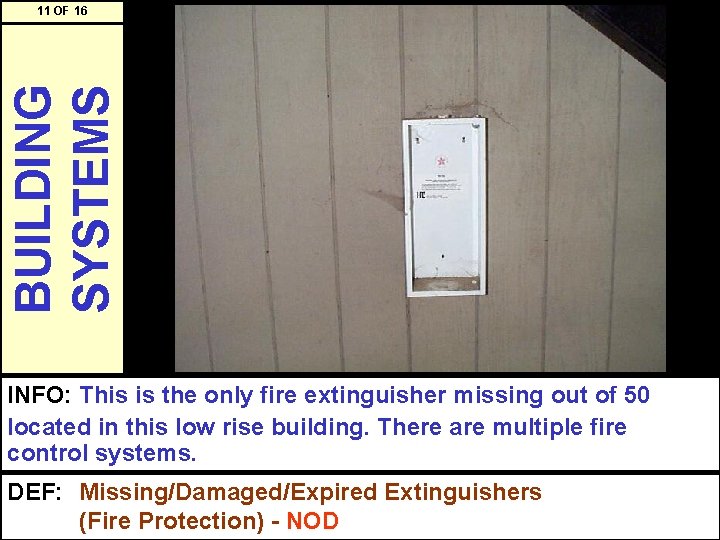 BUILDING SYSTEMS 11 OF 16 INFO: This is the only fire extinguisher missing out