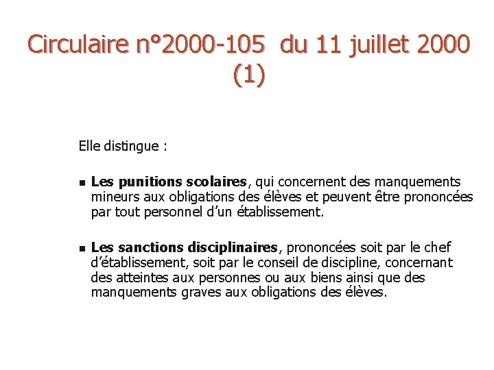 Circulaire n° 2000 -105 du 11 juillet 2000 (1) Elle distingue : n n