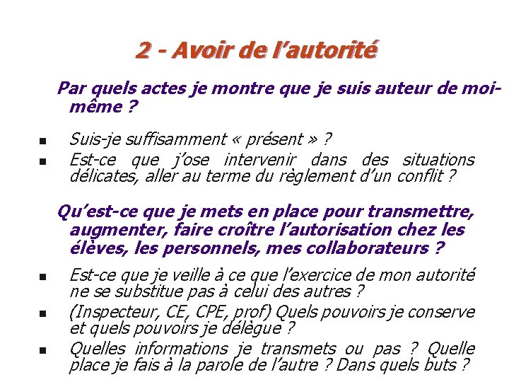 2 - Avoir de l’autorité Par quels actes je montre que je suis auteur