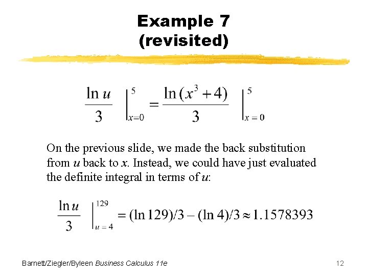 Example 7 (revisited) On the previous slide, we made the back substitution from u