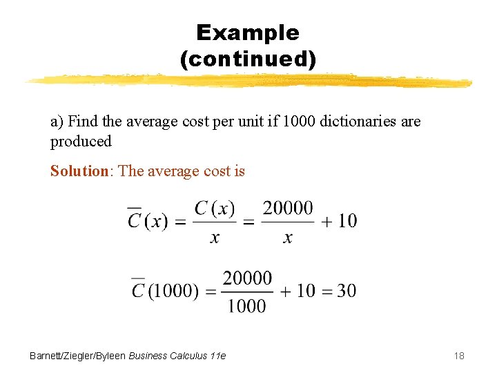 Example (continued) a) Find the average cost per unit if 1000 dictionaries are produced