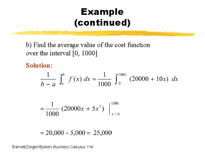 Example (continued) b) Find the average value of the cost function over the interval