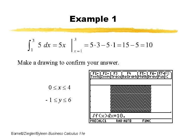 Example 1 Make a drawing to confirm your answer. 0 x 4 -1 y