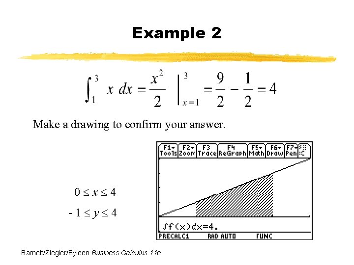 Example 2 Make a drawing to confirm your answer. 0 x 4 -1 y