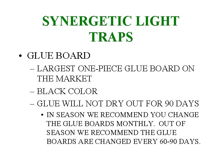 SYNERGETIC LIGHT TRAPS • GLUE BOARD – LARGEST ONE-PIECE GLUE BOARD ON THE MARKET