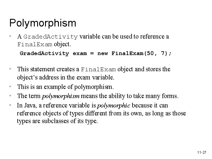 Polymorphism • A Graded. Activity variable can be used to reference a Final. Exam