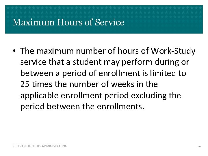 Maximum Hours of Service • The maximum number of hours of Work-Study service that