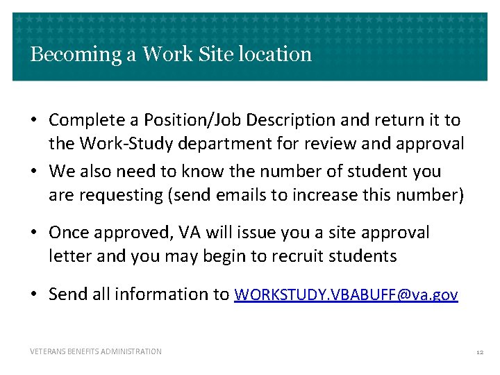 Becoming a Work Site location • Complete a Position/Job Description and return it to