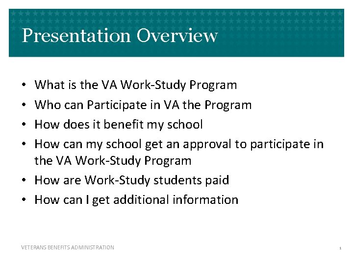 Presentation Overview What is the VA Work-Study Program Who can Participate in VA the