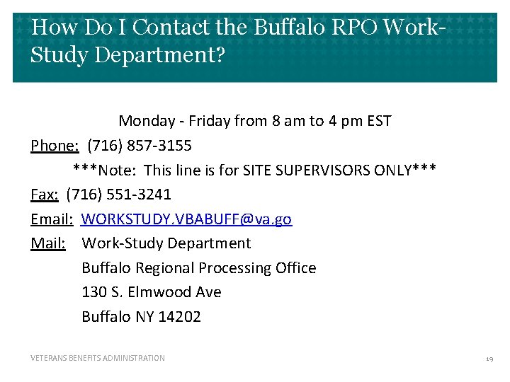 How Do I Contact the Buffalo RPO Work. Study Department? Monday - Friday from