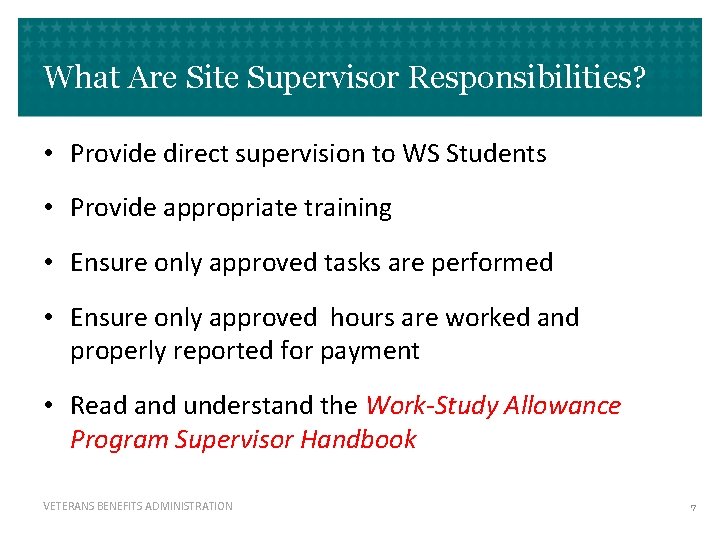 What Are Site Supervisor Responsibilities? • Provide direct supervision to WS Students • Provide