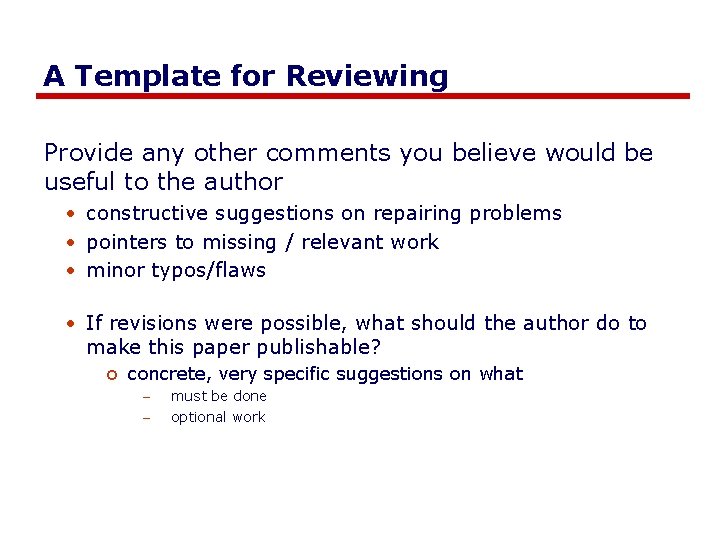 A Template for Reviewing Provide any other comments you believe would be useful to