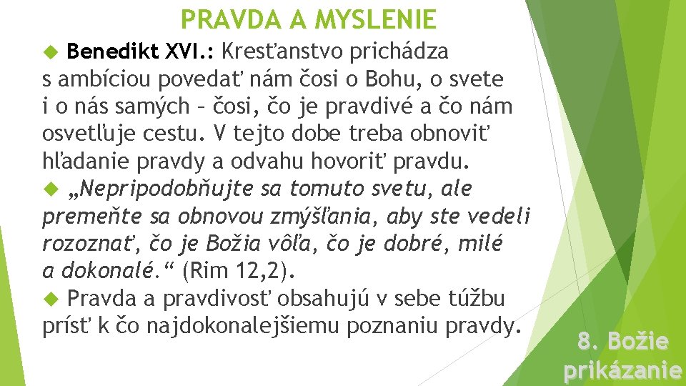 PRAVDA A MYSLENIE Benedikt XVI. : Kresťanstvo prichádza s ambíciou povedať nám čosi o