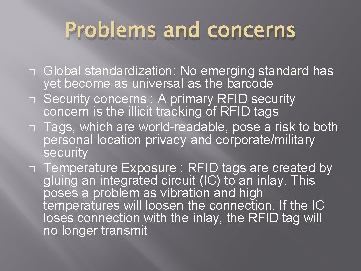 Problems and concerns � � Global standardization: No emerging standard has yet become as
