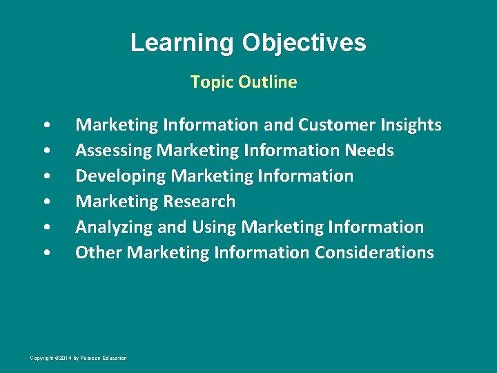 Learning Objectives Topic Outline • • • Marketing Information and Customer Insights Assessing Marketing