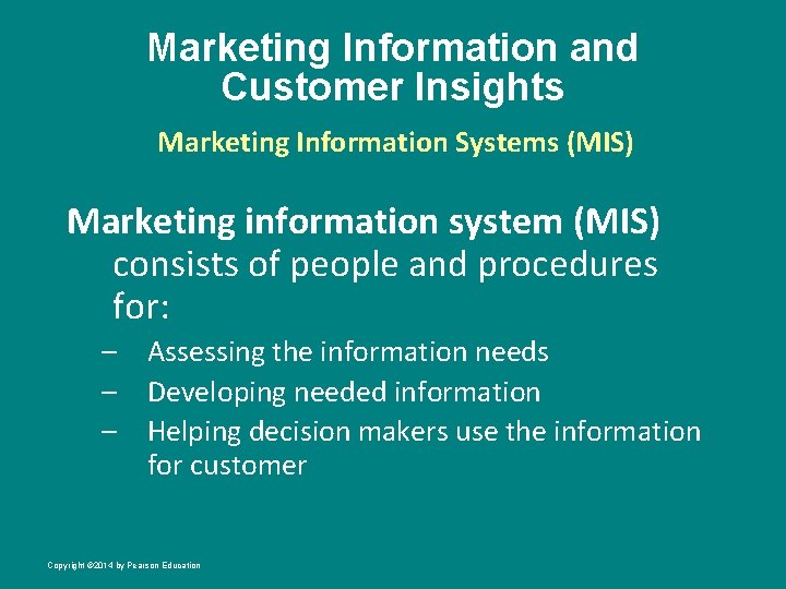 Marketing Information and Customer Insights Marketing Information Systems (MIS) Marketing information system (MIS) consists