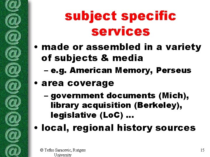 subject specific services • made or assembled in a variety of subjects & media subject specific services • made or assembled in a variety of subjects & media
