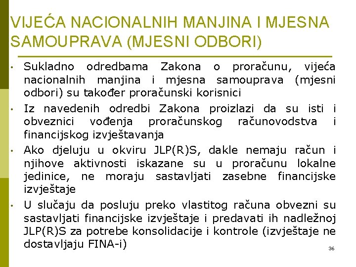 VIJEĆA NACIONALNIH MANJINA I MJESNA SAMOUPRAVA (MJESNI ODBORI) • • Sukladno odredbama Zakona o