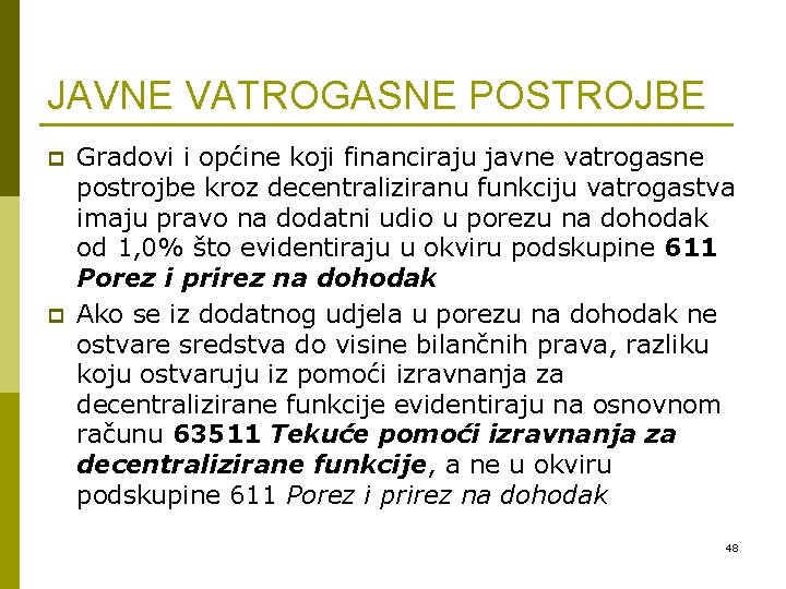 JAVNE VATROGASNE POSTROJBE p p Gradovi i općine koji financiraju javne vatrogasne postrojbe kroz