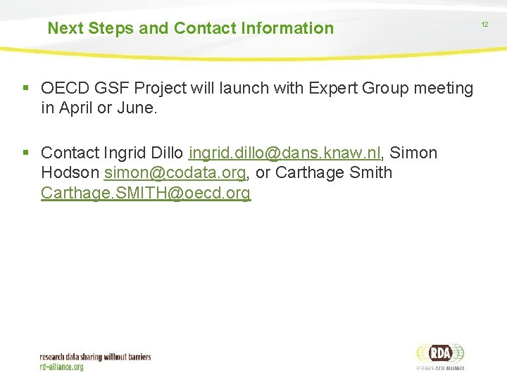 Next Steps and Contact Information § OECD GSF Project will launch with Expert Group