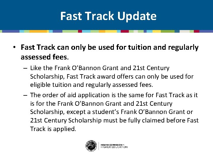 Fast Track Update • Fast Track can only be used for tuition and regularly