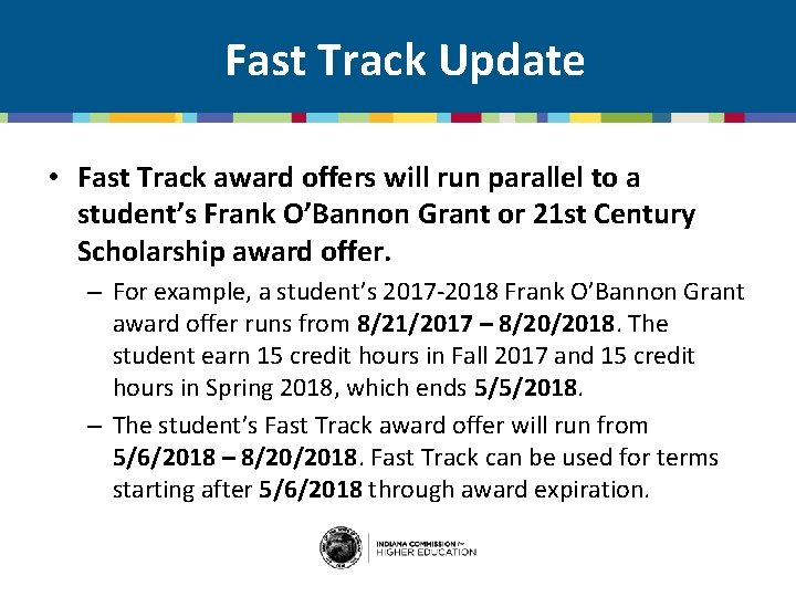 Fast Track Update • Fast Track award offers will run parallel to a student’s