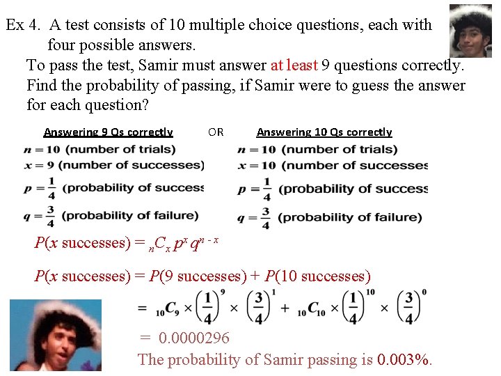 Ex 4. A test consists of 10 multiple choice questions, each with four possible