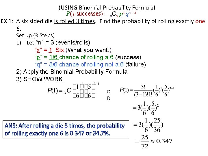 (USING Binomial Probability Formula) P(x successes) = n. Cx px qn - x EX