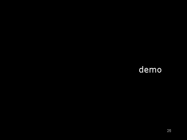 demo 25 