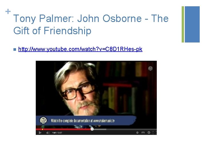 + Tony Palmer: John Osborne - The Gift of Friendship n http: //www. youtube.