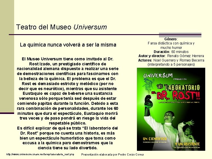 Teatro del Museo Universum La química nunca volverá a ser la misma El Museo