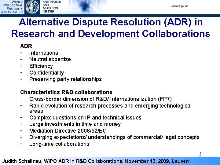 Alternative Dispute Resolution (ADR) in Research and Development Collaborations ADR • International • Neutral