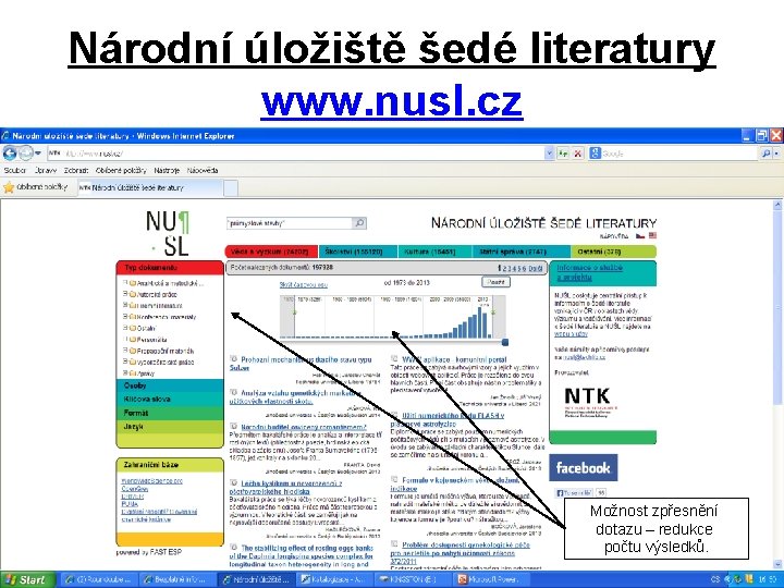 Národní úložiště šedé literatury www. nusl. cz Možnost zpřesnění dotazu – redukce počtu výsledků.