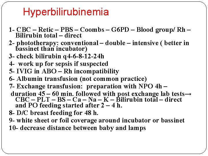 Hyperbilirubinemia 1 - CBC – Retic – PBS – Coombs – G 6 PD