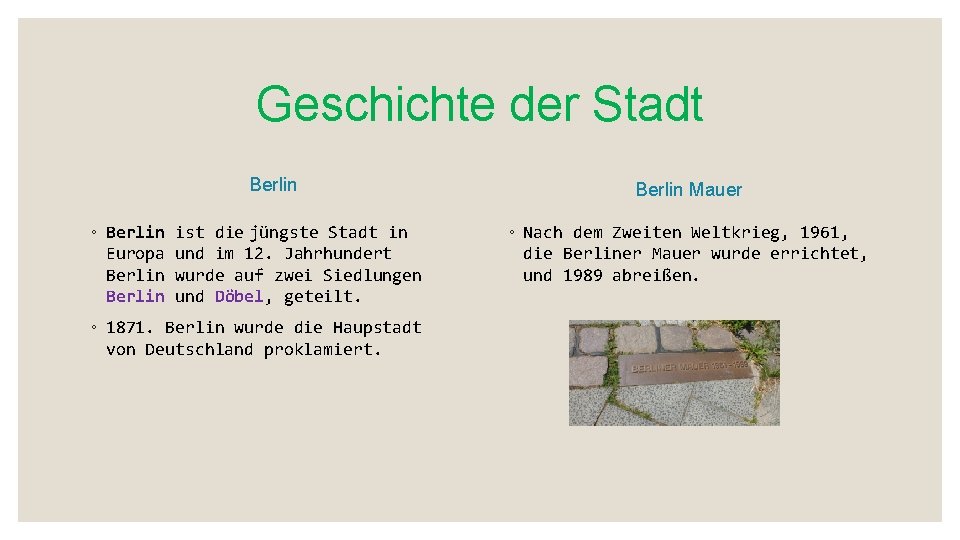 Geschichte der Stadt Berlin ◦ Berlin Europa Berlin ist die jüngste Stadt in und