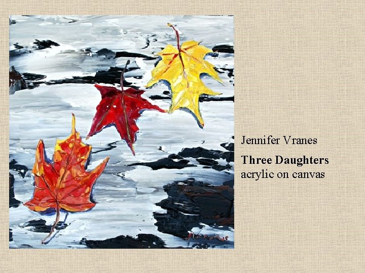 Jennifer Vranes Three Daughters acrylic on canvas 