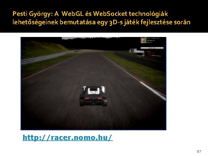 Pesti György: A Web. GL és Web. Socket technológiák lehetőségeinek bemutatása egy 3 D-s