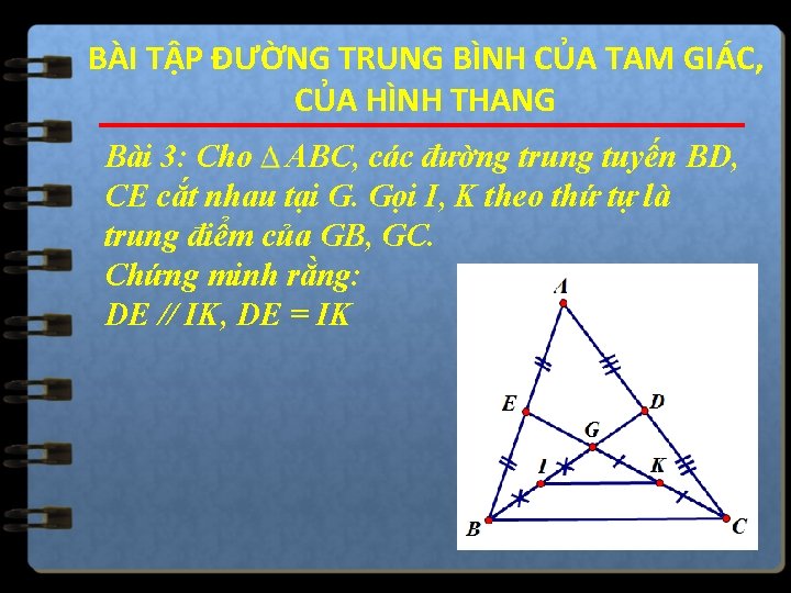 BÀI TẬP ĐƯỜNG TRUNG BÌNH CỦA TAM GIÁC, CỦA HÌNH THANG Bài 3: Cho