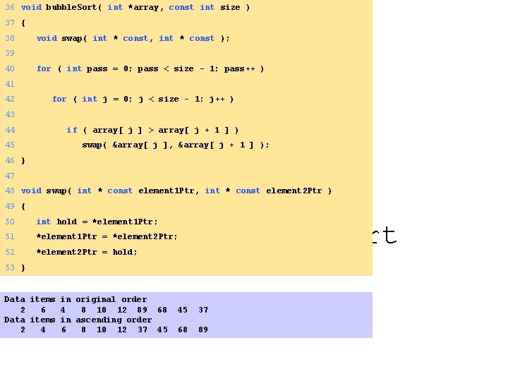 36 void bubble. Sort( int *array, const int size ) 37 { 38 void