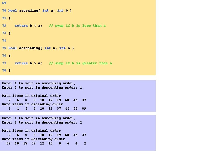 69 70 bool ascending( int a, int b ) 71 { 72 return b