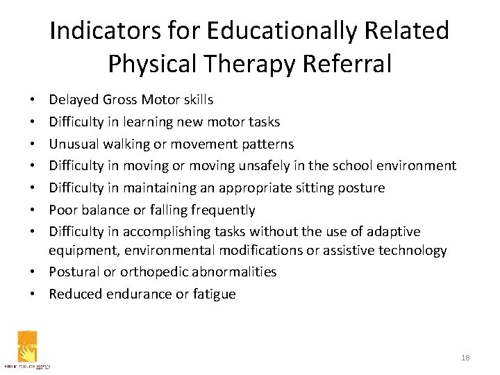 Indicators for Educationally Related Physical Therapy Referral Delayed Gross Motor skills Difficulty in learning