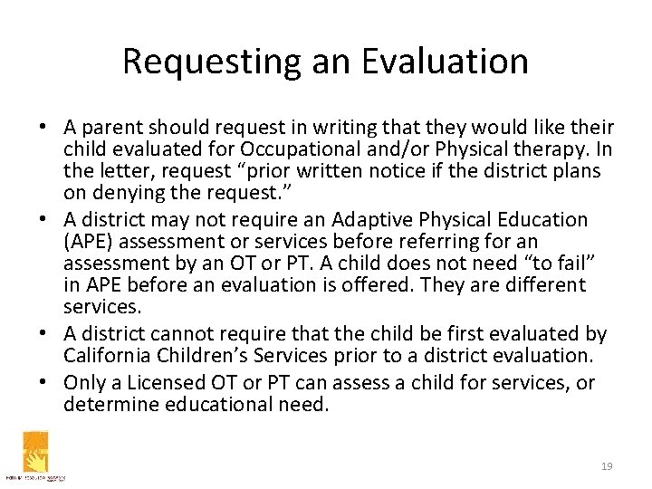 Requesting an Evaluation • A parent should request in writing that they would like